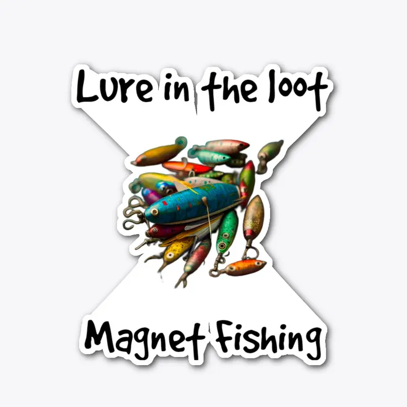 "Lure In The Loot"